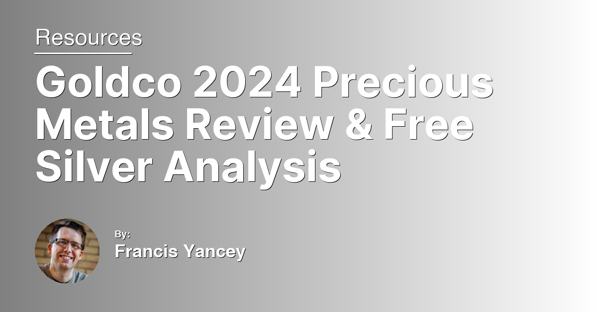 Goldco 2024 Precious Metals Review & Free Silver Analysis