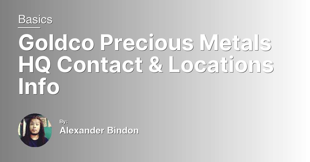 Goldco Precious Metals HQ Contact & Locations Info