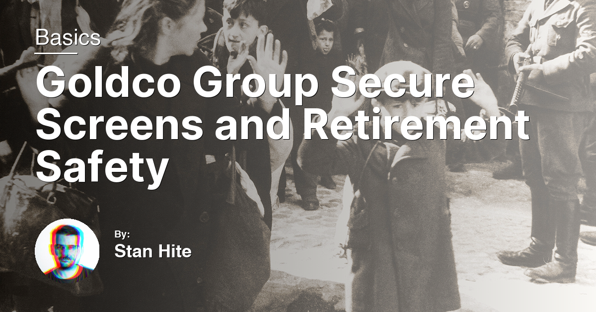 Goldco Group Secure Screens and Retirement Safety