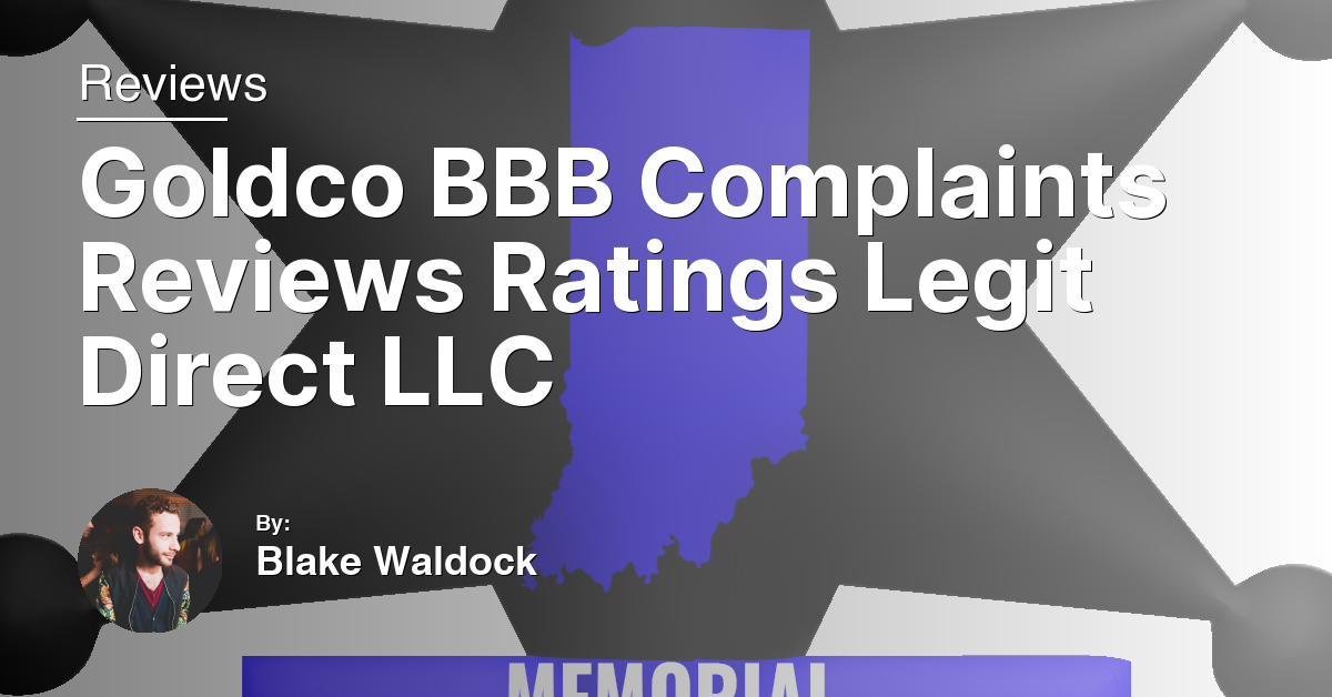 Goldco BBB Complaints Reviews Ratings Legit Direct LLC