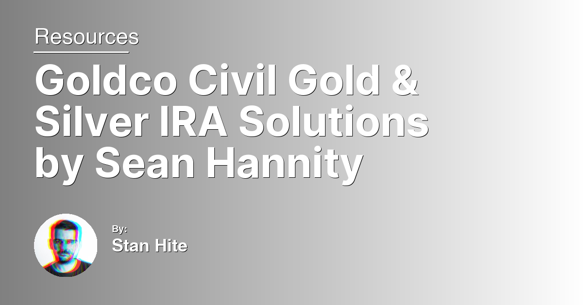 Goldco Civil Gold & Silver IRA Solutions by Sean Hannity