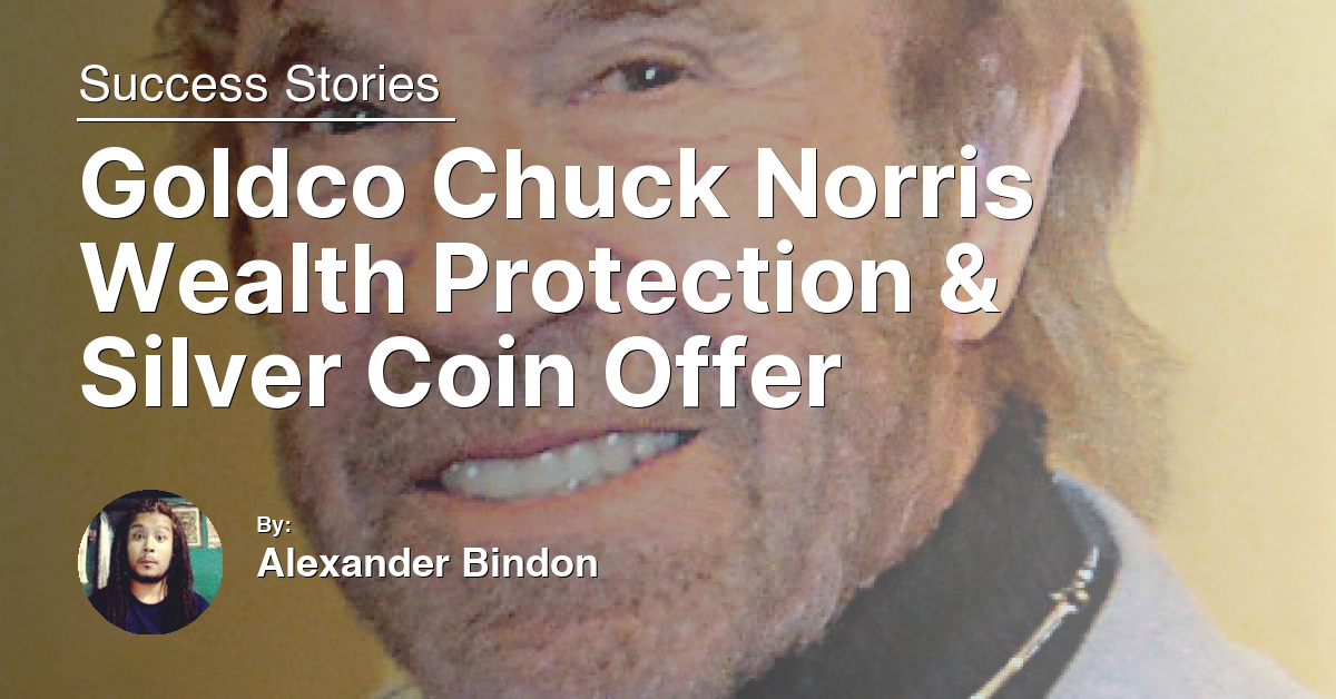 Goldco Chuck Norris Wealth Protection & Silver Coin Offer