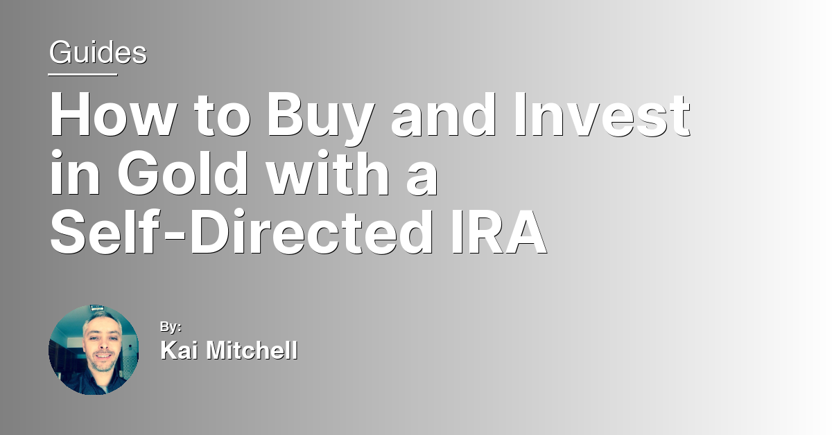 How to Buy and Invest in Gold with a Self-Directed IRA